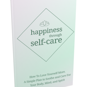 Happiness Through Self-Care